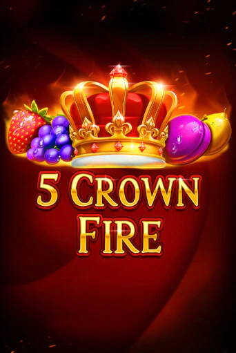 Демо игра 5 Crown Fire на сайте игровых автоматов JoyCasino