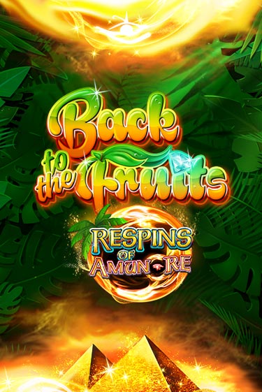 Демо игра Back to the Fruits Respins of Amun Re на сайте игровых автоматов JoyCasino