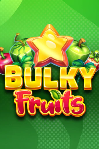 Демо игра Bulky Fruits на сайте игровых автоматов JoyCasino