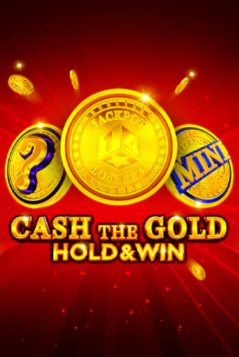 Демо игра Cash The Gold Hold And Win на сайте игровых автоматов JoyCasino