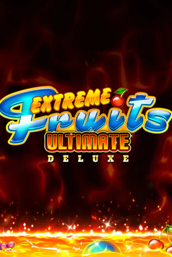 Демо игра Extreme Fruits Ultimate Deluxe на сайте игровых автоматов JoyCasino