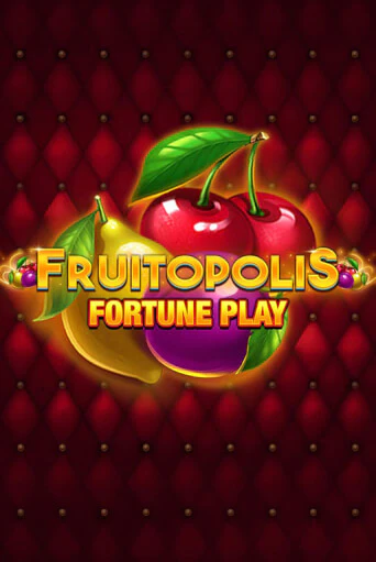 Демо игра Fruitopolis Fortune Play на сайте игровых автоматов JoyCasino