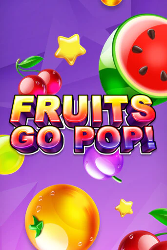 Демо игра Fruits Go Pop! на сайте игровых автоматов JoyCasino