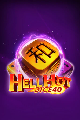 Демо игра Hell Hot 40 Dice на сайте игровых автоматов JoyCasino