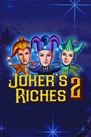 Демо игра Joker's Riches 2 на сайте игровых автоматов JoyCasino