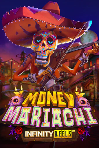 Демо игра Money Mariachi Infinity Reels на сайте игровых автоматов JoyCasino