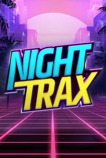 Демо игра Night Trax на сайте игровых автоматов JoyCasino