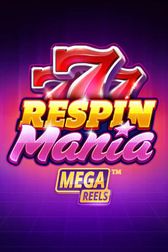 Демо игра Respin Mania Mega Reels на сайте игровых автоматов JoyCasino